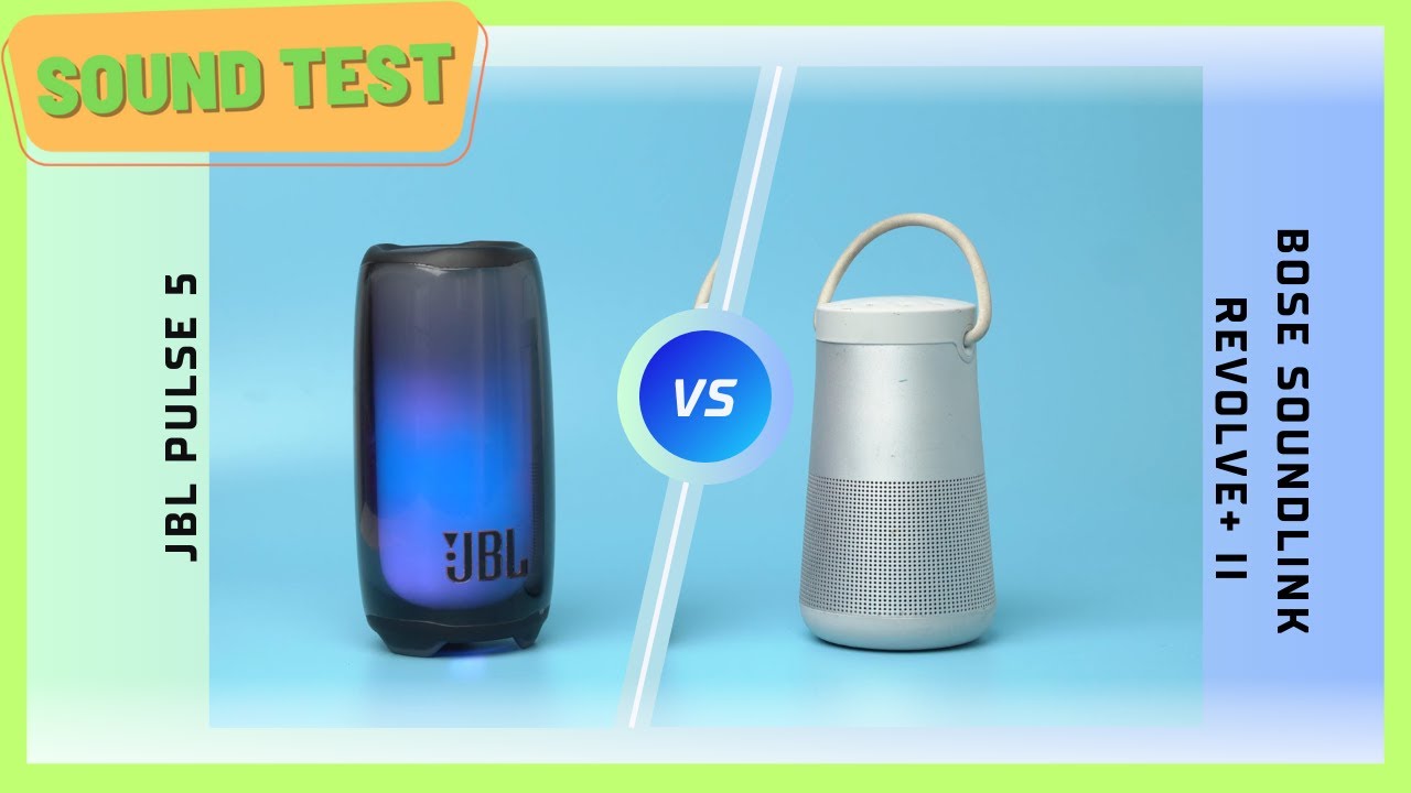 Sound Test - JBL Pulse 5 vs Bose Soundlink Revolve+ II - Bose vẫn là