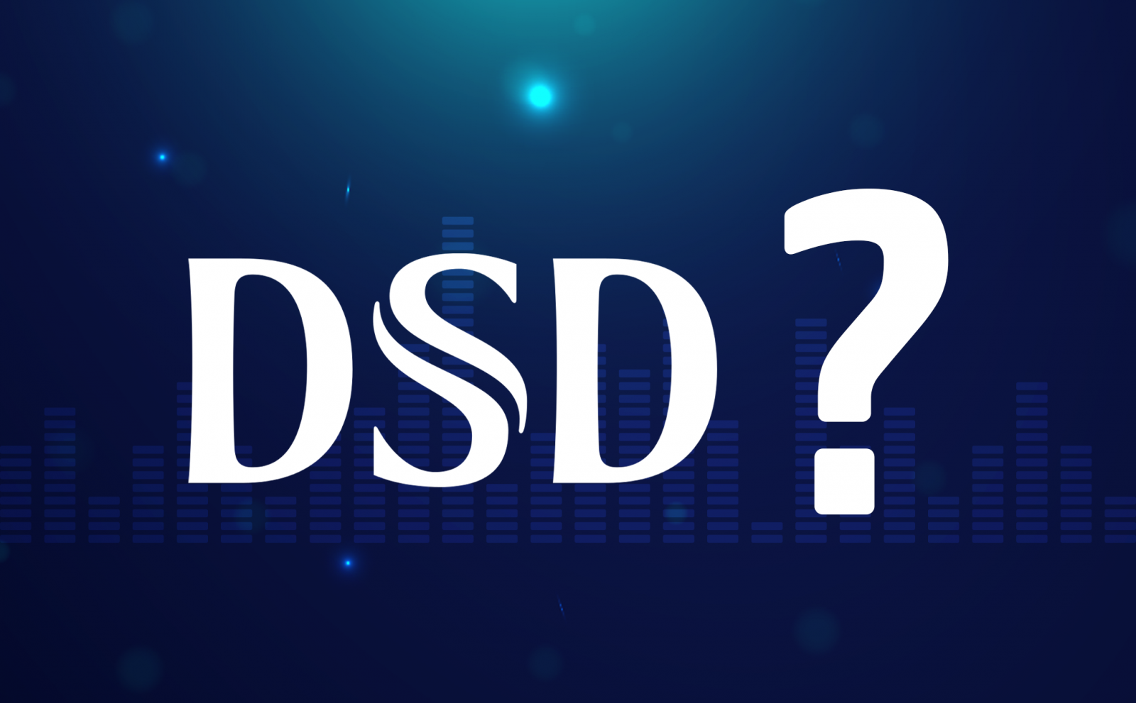 Nhạc DSD là gì?